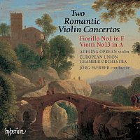 Adelina Oprean, European Union Chamber Orchestra, Jorg Faerber – Fiorillo: Violin Concerto No. 1 – Viotti: Violin Concerto No. 13