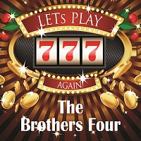The Brothers Four – Lets play again