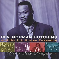 Norman Hutchins – Don't Stop Praying