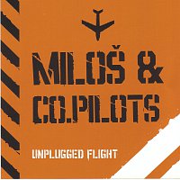 Miloš & Co.Pilots – Unplugged Flight