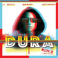 Daddy Yankee, Natti Natasha, Becky G, Bad Bunny – Dura [Remix]