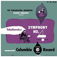 Eugene Ormandy – Tchaikovsky: Symphony No. 4, Op. 36 & Serenade in C Major, Op. 48 (Remastered)