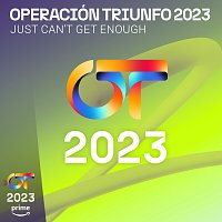 Operación Triunfo 2023 – Just Can't Get Enough