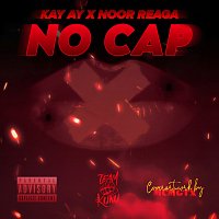 KAY AY, Noor Reaga – No Cap