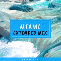 Fusion EDM – Miami (Extended Mix)