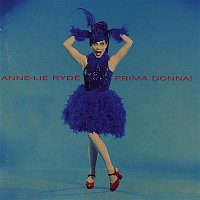 Anne-Lie Rydé – Prima Donna!