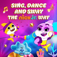 Nick Jr. – Sing, Dance and Sway the Nick Jr. Way
