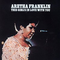 Aretha Franklin – This Girl's In Love WIth You