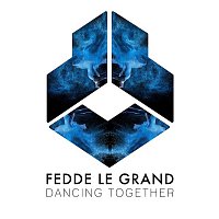 Fedde Le Grand – Dancing Together