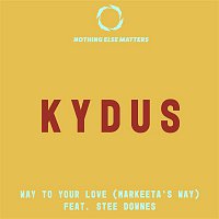 Kydus, Stee Downes – Way to Your Love (Markeeta's Way) (Terrace Vocal Mix)