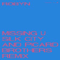Robyn – Missing U [Silk City & Picard Brothers Remix]