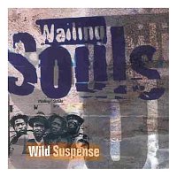 Wailing Souls – Wild Suspense