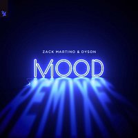 Zack Martino & Dyson – Mood (Remixes)