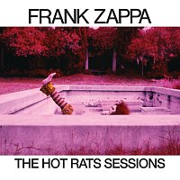 Frank Zappa – The Hot Rats Sessions