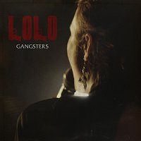 LOLO – Gangsters