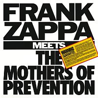 Frank Zappa – Frank Zappa Meets The Mothers Of Prevention MP3