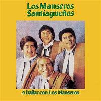 Los Manseros Santiaguenos – A Bailar Con Los Manseros