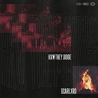 Scarlxrd – HXW THEY JUDGE