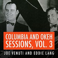 Joe Venuti & Eddie Lang – Joe Venuti and Eddie Lang Columbia and Okeh Sessions, Vol. 3