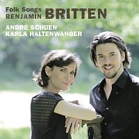 Andre Schuen, Karla Haltenwanger – Britten: Four Folk Songs