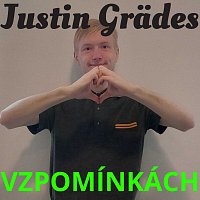 Justin Grädes – Vzpomínkách