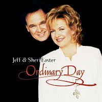 Jeff & Sheri Easter – Ordinary Day