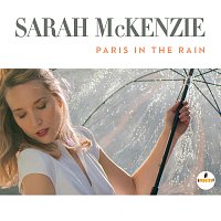 Sarah McKenzie – Paris In The Rain