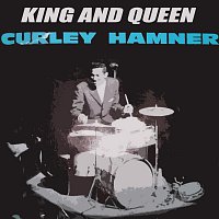 Curley Hamner – King And Queen