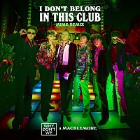 Why Don't We & Macklemore – I Don't Belong In This Club (MIME Remix)