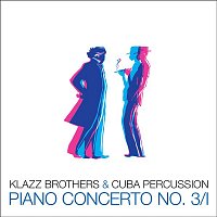 Klazz Brothers & Cuba Percussion – Piano Concerto No. 3/I (Radio Edit)