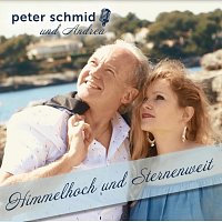 Peter Schmid und Andrea – Himmelhoch und Sternenweit