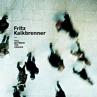 Fritz Kalkbrenner – Fall Between The Cracks