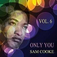 Sam Cooke, Sam Cooke, Dinah Washington – Only You Vol. 6
