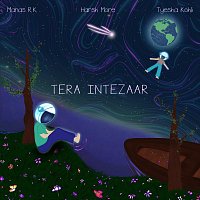 Manas R.K., Harsh More, Tyesha Kohli – Tera Intezaar