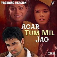 Shreya Ghoshal, Roop Kumar Rathod, Anu Malik, Sayeed Quadri – Agar Tum Mil Jao [Trending Version / From "Zeher"]