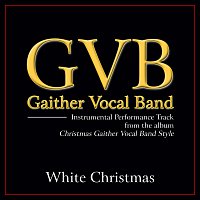 Gaither Vocal Band – White Christmas [Performance Tracks]