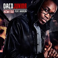 Daco Junior, Madcon – How Far