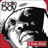 Chalie Boy – I Look Good