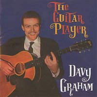 Davy Graham – The Guitar Player