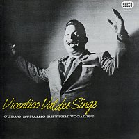 Přední strana obalu CD Vicentico Valdés Sings: Cuba's Dynamic Rhythm Vocalist
