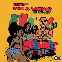 Trouble, City Girls – She A Winner