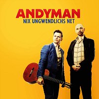 Andyman – Nix ungwendlichs net