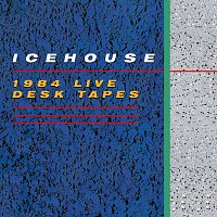 ICEHOUSE – 1984 Live Desk Tapes