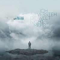 Pietro Lombardi – Ich versteh die Welt nicht mehr