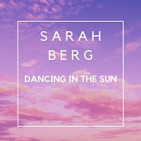 Sarah Berg – Dancing In The Sun