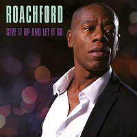 Roachford – Give It Up and Let It Go