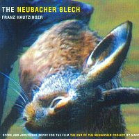 Franz Hautzinger – The Neubacher Blech