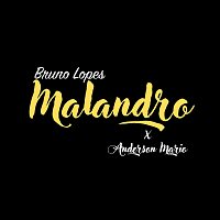 Bruno Lopes, Anderson Mário – Malandro