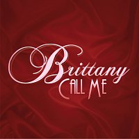 Brittany Bullock – Call Me