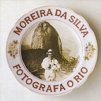 Moreira da Silva – Fotografa O Rio